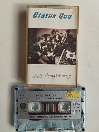 Status Quo ‎– Ain’t Complaining - 1988 Türkiye Basım 2. El Kaset Albüm