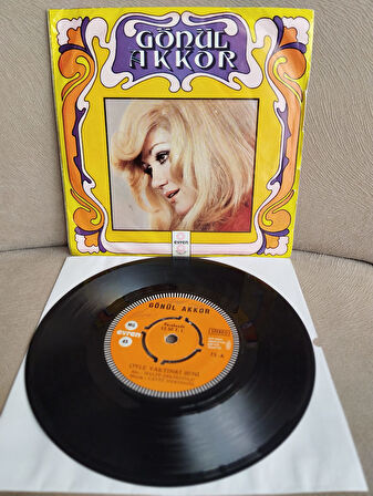 Gönül Akkor – Öyle Yaktın Ki Beni / Benim Şikayetim Sendendir -   1973Türkiye Basım  45 lik Plak
