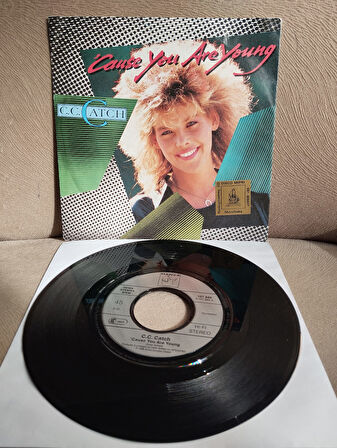 C.C. Catch – ’ Cause You Are Young - 1986 Almanya Basım 45 lik Plak