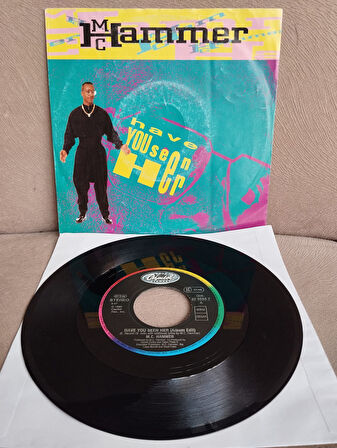 MC Hammer – Have You Seen Her  - 1990  Hollanda Basım 45 lik Plak