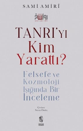 Tanrı'yı Kim Yarattı?