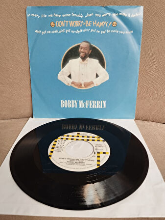 Bobby McFerrin – Don’t Worry - Be Happy!  - 1988 Avrupa Basım 45lik Plak