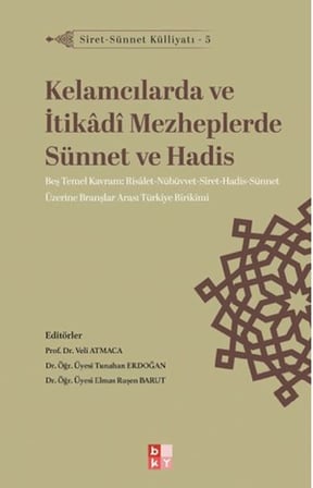 Siret - Sünnet Külliyatı 5 - Kelamcılarda ve İtikadi Mezheplerde Sünnet ve Hadis
