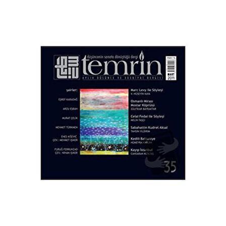 Temrin Düşünce ve Edebiyat Dergisi Sayı: 35 Mart 2011