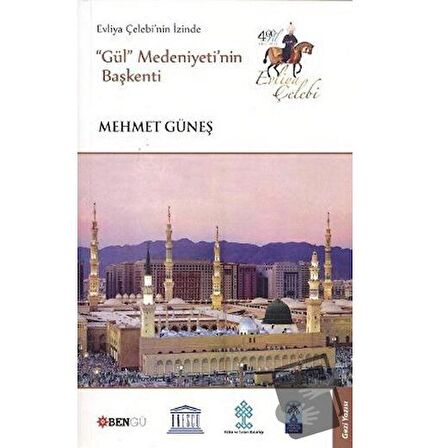 Evliya Çelebi’nin İzinde Gül Medeniyeti’nin Başkenti