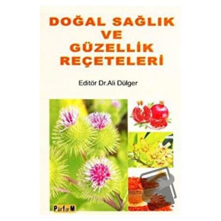 Doğal Sağlık ve Güzellik Reçeteleri