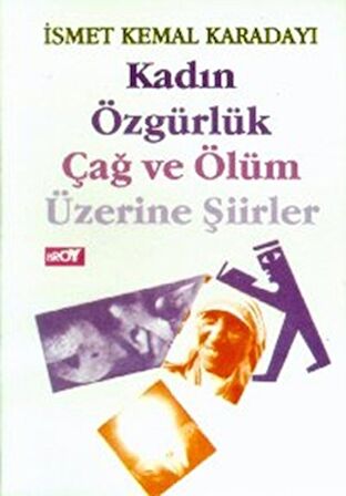 Kadın Özgürlük Çağ ve Ölüm Üzerine Şiirler