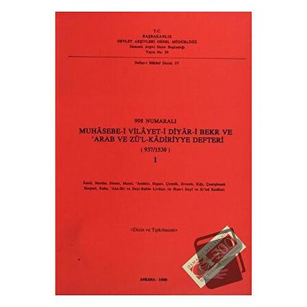 998 Numaralı Muhasebe-i Vilayet--i Diyar-i Bekr ve Arab ve Zül’Kadiriyye Defteri (937 / 1530) 1. Cilt