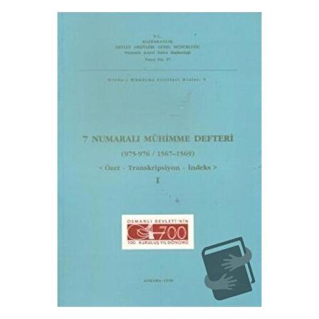 7 Numaralı Mühimme Defteri (975 - 976 / 1567 - 1569) Cilt: 1