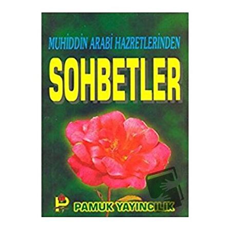 Muhiddin Arabi Hazretlerinden Sohbetler (Sohbet-010)