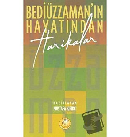 Bediüzzaman’ın Hayatından Harikalar