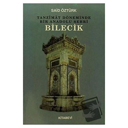 Tanzimat Döneminde Bir Anadolu Şehri Bilecik