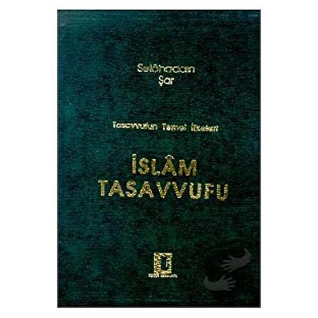 Tasavvufun Temel İlkeleri İslam Tasavvufu