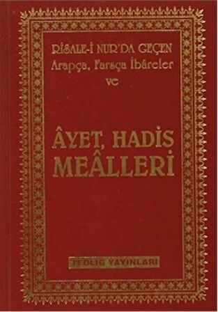 Risale-i Nur'da Geçen Arapça, Farsça İbareler ve Ayet, Hadis Mealleri