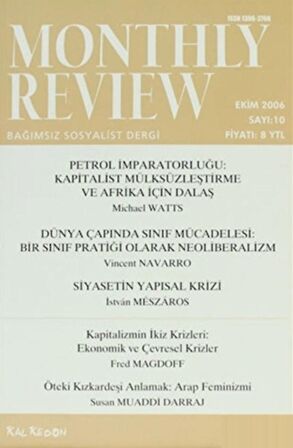Monthly Review Bağımsız Sosyalist Dergi Sayı: 10 / Ekim 2006