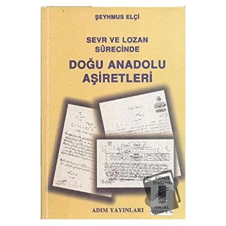 Sevr ve Lozan Sürecinde Doğu Anadolu Aşiretleri