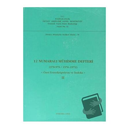 12 Numaralı Mühimme Defteri (978 - 979 / 1570 - 1572) Cilt: 2