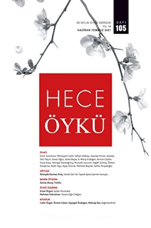 Hece İki Aylık Öykü Dergisi Sayı: 106 Ağustos-Eylül 2021