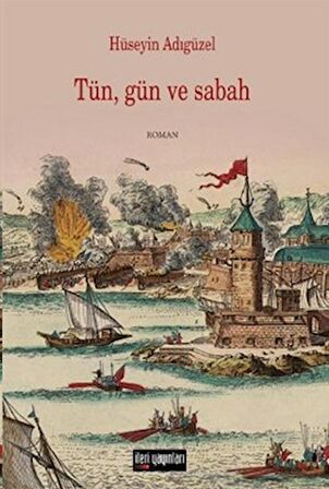 Tün, Gün ve Sabah