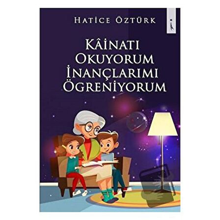 Kainatı Okuyorum İnançlarımı Öğreniyorum