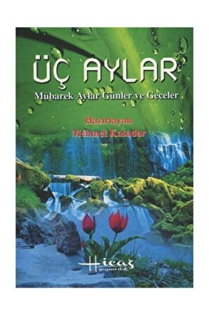 Üç Aylar : Mübarek Aylar Günler ve Geceler