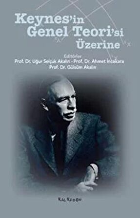 Keynes’in Genel Teori’si Üzerine