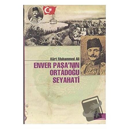 Enver Paşa’nın Ortadoğu Seyahati