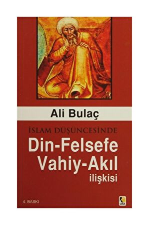 İslam Düşüncesinde Din - Felsefe - Vahiy - Akıl İlişkisi