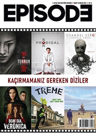 Episode İki Aylık Dizi Kültürü Dergisi Sayı: 25 Mart-Nisan 2021