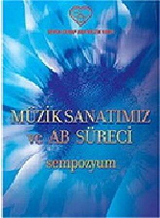 Müzik Sanatımız ve AB Süreci Sempozyum