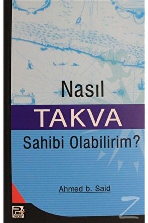 Nasıl Takva Sahibi Olabilirim?