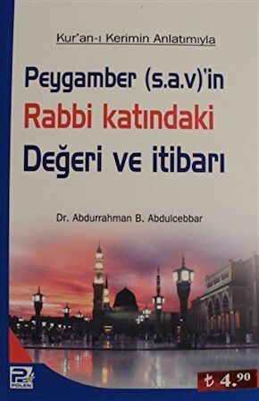 Peygamber (s.a.v)'in Rabbi Katındaki Değeri ve İtibarı