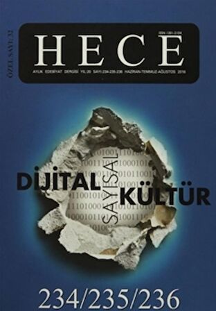 Hece Aylık Edebiyat Dergisi Dijital Sayısal Kültür Özel Sayısı: 234-235-236 Haziran-Temmuz-Ağustos 2016 (Ciltsiz)