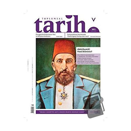 Toplumsal Tarih Dergisi Sayı: 301 - Ocak 2019