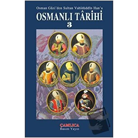 Osman Gazi'den Sultan Vahidüddin Han'a Osmanlı Tarihi 3