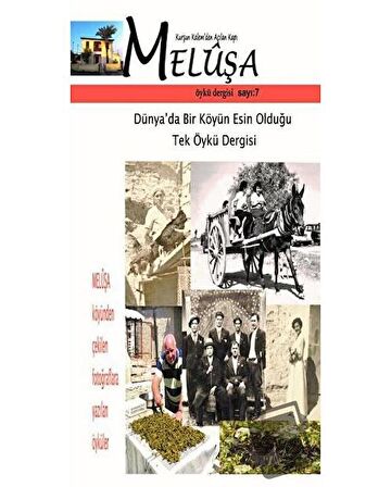 Meluşa Öykü Dergisi Sayı: 7 Temmuz - Ağustos - Eylül Sayısı 2019