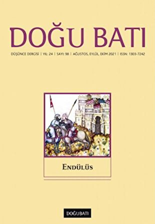 Doğu Batı Düşünce Dergisi Yıl: 24 Sayı: 98 - Endülüs