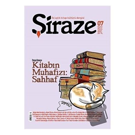 Şiraze İki Aylık Kitap Kültürü Dergisi Sayı: 07 Eylül-Ekim 2021