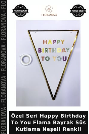 Özel Seri Happy Birthday To You Flama Bayrak Süs Kutlama Neşeli Renkli