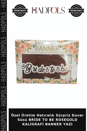 Özel Üretim Hatıralık Sürpriz Duvar Süsü BRİDE TO BE ROSEGOLD KALİGRAFİ BANNER YAZI