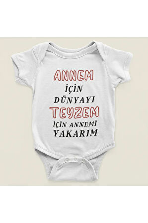 Annem İçin Dünyayı Teyzem İçin Annemi Yakarım Yazılı Pamuklu Yumuşak Unisex Çıtçıtlı Body Zıbın