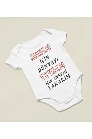 Annem İçin Dünyayı Teyzem İçin Annemi Yakarım Yazılı Pamuklu Yumuşak Unisex Çıtçıtlı Body Zıbın