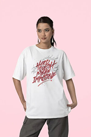 Hard Doesn't Mean Impossible Yazılı Unisex Tişört, Oversize Tasarım Tişört