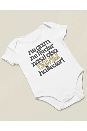 Dayım Halleder ! Yazılı Pamuklu Yumuşak Unisex Çıtçıtlı Body Zıbın