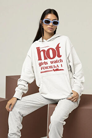 Hot Girls Watch Formula 1 Yazılı Unisex Oversize Hoodie