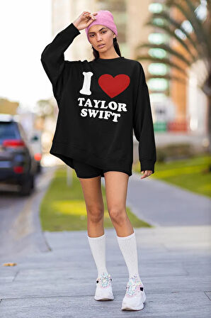 I Love Taylor Swift Baskılı Unisex Oversize Sweatshirt