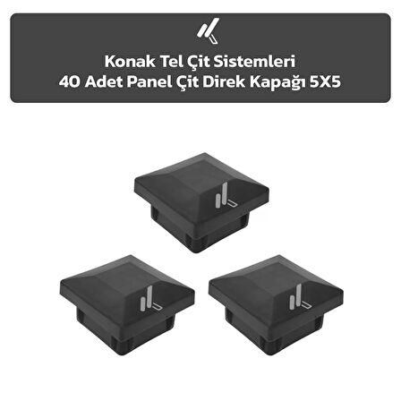 KONAK TEL ÇİT SİSTEMLERİ 40 ADET PANEL ÇİT DİREĞİ KAPAĞI 5X5 CM