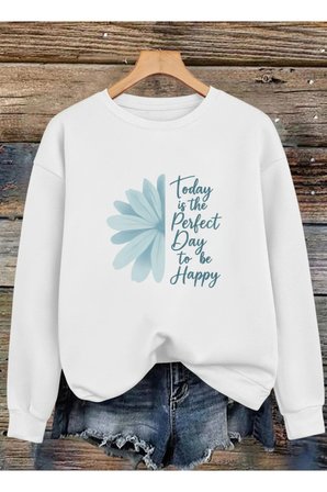 Unisex Today is The Perfect Tasarım Basklı Bisiklet Yaka Sweatshirt