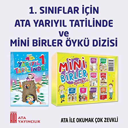 1.Sınıf Ata Yarıyıl Tatilinde + Mini Birler Öykü Dizisi
