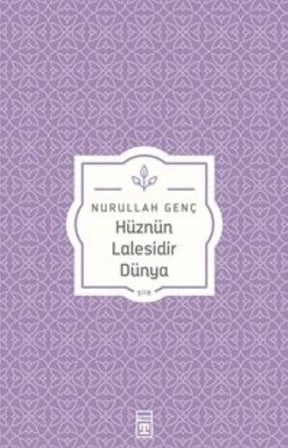 Hüznün Lalesidir Dünya